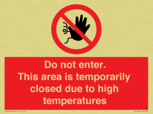 Do not enter. This area is temporarily closed due to high temperatures